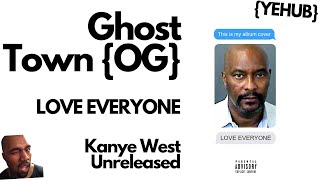 Cover art for Kanye West - Ghost Town ~LOVE EVERYONE | LEAK