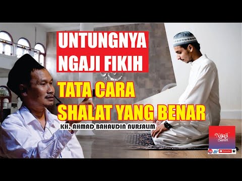 TATA CARA SHALAT YANG BENAR - ILMU FIKIH - GUS BAHA