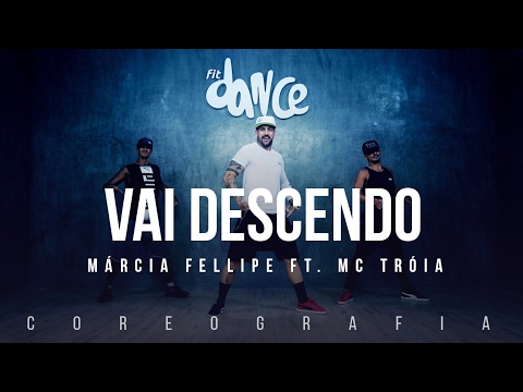 Vai Descendo - Márcia Fellipe feat. MC Troia (Coreografia) FitDance TV