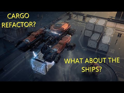 Star Citizen Cargo Refactor 3.18 - Required Ship Updates