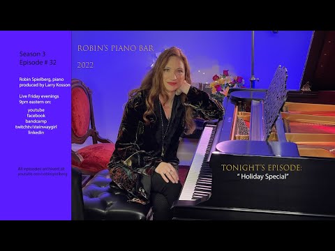 Robin's Piano Bar - Season 3, Episode #32 - HOLIDAY SPECIAL - DECEMBER 23, 2022