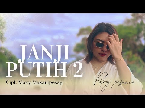 JANJI PUTIH 2 - Putry Pasanea (Official Music Video)