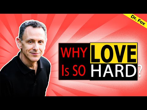 Love is Hard - The TRUTH behind why it can be so difficult
