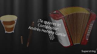 Andrés Herrera - Te Quieres Ir