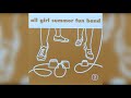 All Girl Summer Fun Band - 2 [Full Album]