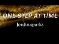 Jordin sparks - One step at a time [lyrics]
