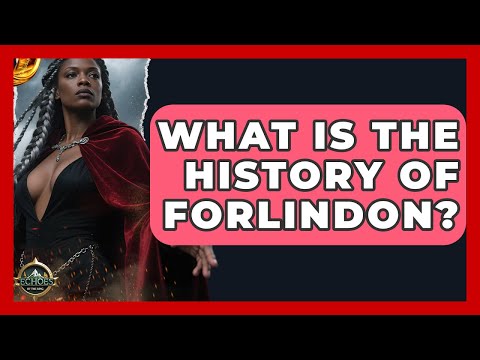 What Is The History Of Forlindon? - Test