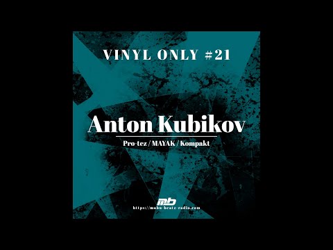 VINYL ONLY #21 mixed by Anton Kubikov
