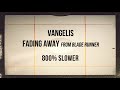 Vangelis - Fading Away from Blade Runner 800% slower