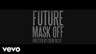 Future - Mask Off (Official Trailer) Future - Mask Off (Official Trailer)