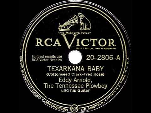 1947 Eddy Arnold - Texarkana Baby (#1 C&W hit)