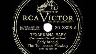 1947 Eddy Arnold - Texarkana Baby (#1 C&amp;W hit)