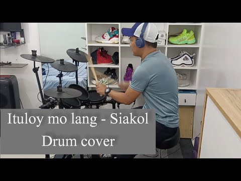 Ituloy mo lang by Siakol | Drum cover