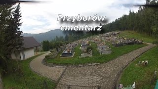 preview picture of video 'Dziesiąty dzień wakacji - Przyborów, cmentarz'