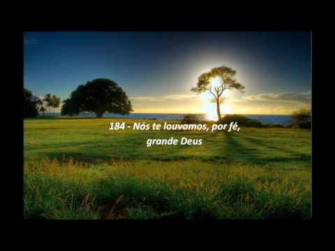 184 - Nós Te louvamos, por fé, grande Deus