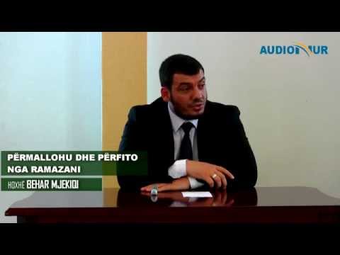 Përmallohu dhe përfito nga Ramazani - Hoxhë Behar Mjekiqi