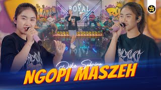 Download lagu DIKE SABRINA - NGOPI MASZEH ( Live Video Royal Music ) mp3 Download lagu DIKE SABRINA - NGOPI MASZEH ( Live Video Royal Music ) mp3