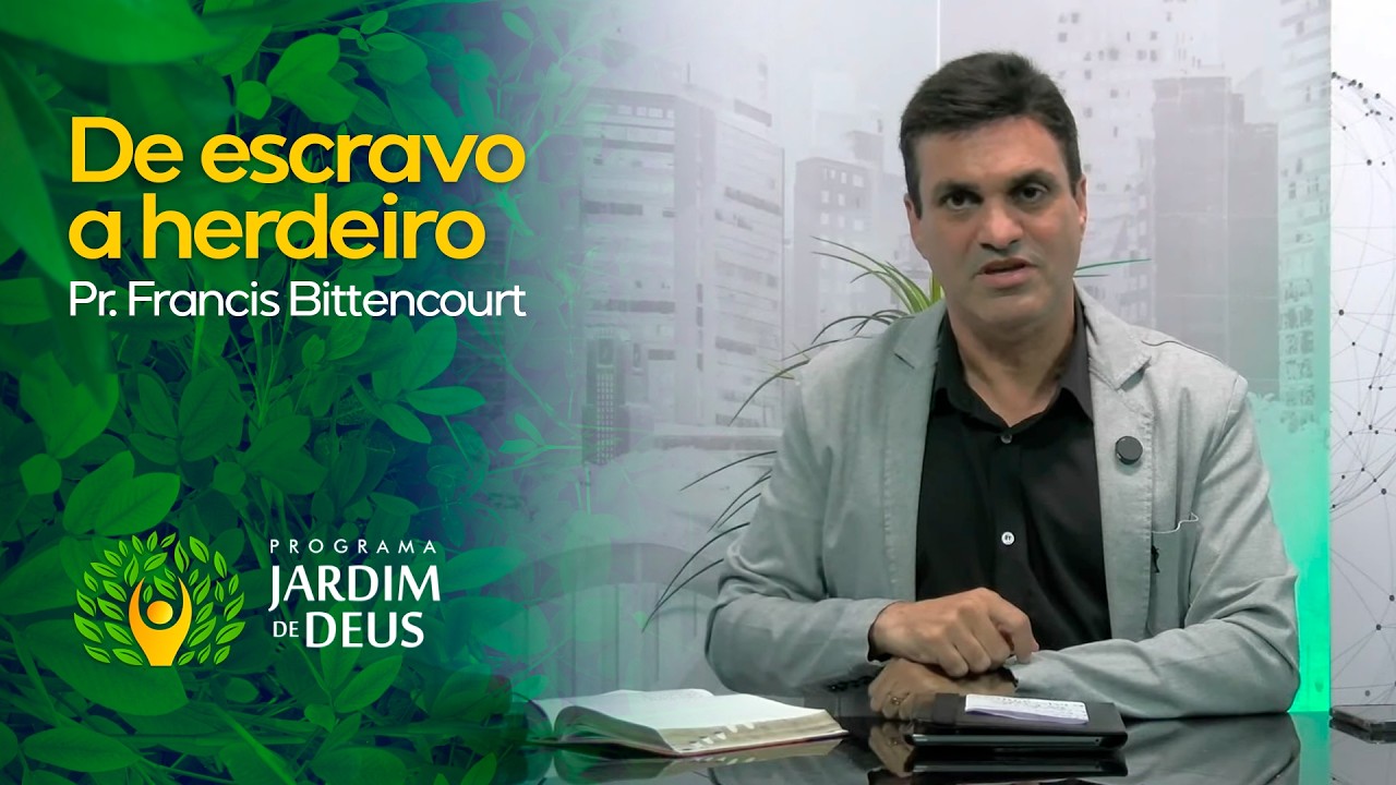 Ep31 - DE ESCRAVO A HERDEIRO