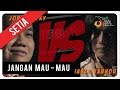 SETIA JANGAN MAU MAU