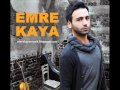Emre Kaya - Sorma ( 2013 YENİ ) 