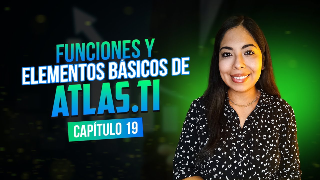 Funciones y elementos básicos de Atlas.ti | Clase 19