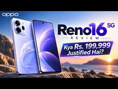 Oppo Reno 16 Detailed Unboxing and Review