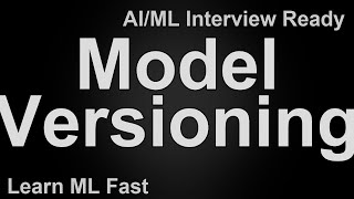 Model Versioning in Machine Learning Explained in 60 Seconds | What is Model Versioning?