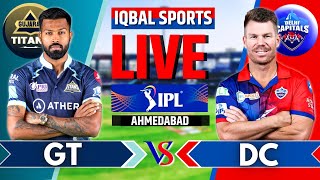 Live: GT Vs DC, Match 44, Ahmedabad | IPL Live Score & Commentary | Gujarat Vs Delhi | IPL 2023 Live