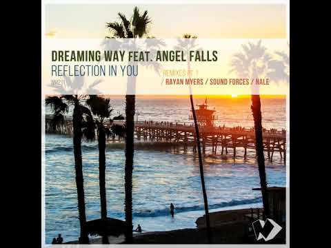 Dreaming Way feat. Angel Falls - Reflection in You (Nale Remix)