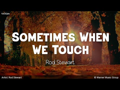 Sometimes When We Touch | by Rod Stewart | KeiRGee Lyrics Video