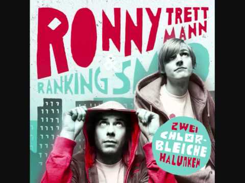 RONNY TRETTMANN & RANKING SMO - GUTE ALTE ZEIT (ZWEI CHLORBLEICHE HALUNKEN) NOV 2010