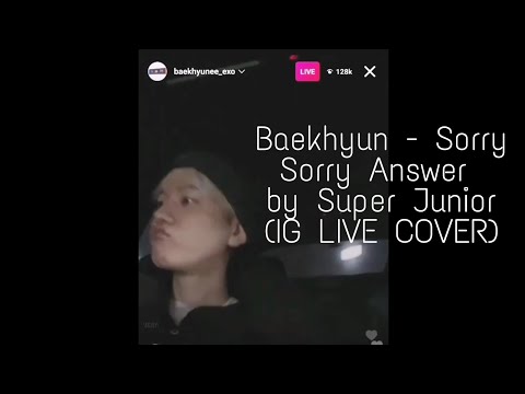 Baekhyun - Sorry Sorry Answer by Super Junior LIVE (cover)