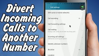 Divert Incoming Calls to Another Mobile Number - A