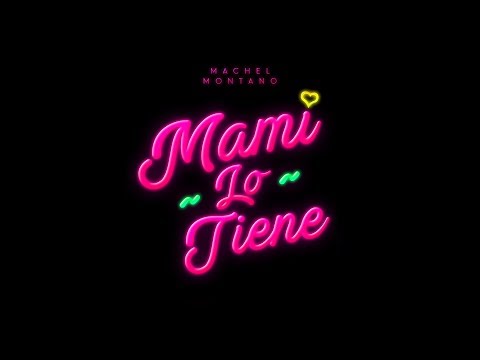 Mami Lo Tiene (Official Lyric Video) | Machel Montano | Soca 2018
