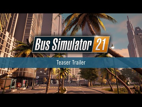 Bus Simulator 21 - Teaser Trailer