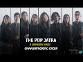 THE POP JATRA  |  GHAASHPHORING CHOIR