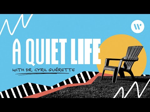 A Quiet Life – Dr. Cyril Guérette – Westside Church