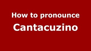 How to pronounce Cantacuzino