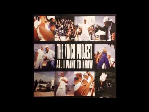 THE 7INCH PROJECT   All I Want To Know(Tone Def Remix)