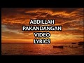 ABDILLAH PAKANDANGAN LYRICS VIDEO