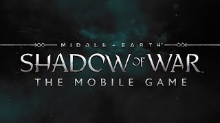 Middle-earth: Shadow of War Mobile Announce Trailer