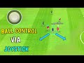 Ball Control Via Joystick🔥 E-football 2024 Tutorial || Goalzilla