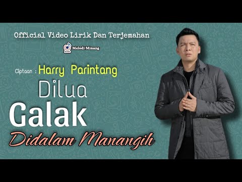 Harry Parintang - Di Lua Galak Didalam Manangih( Lirik Dan Arti Bahasa Indonesia ) Lirik Lagu Minang