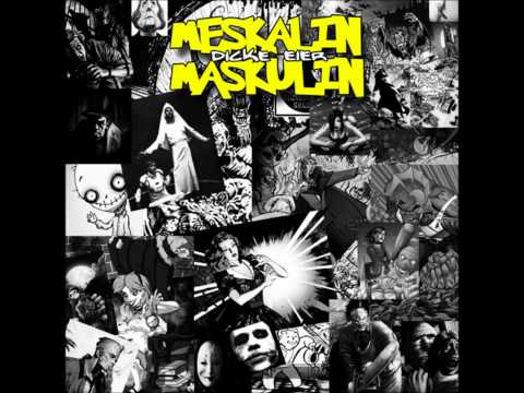 Meskalin Maskulin - Unter 1000