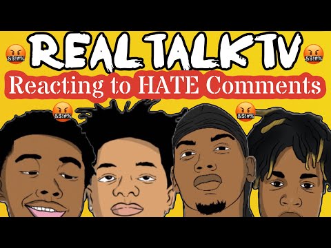 RealTalkTv Reacts To Extreme Hate Comments