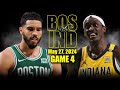 Boston Celtics vs Indiana Pacers Full Game 4 Highlights - May 27, 2024 | 2024 NBA Playoffs