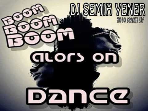Stromae Alors On Dance feat Boom(SEMIH YENER 2010 MASH UP).wmv