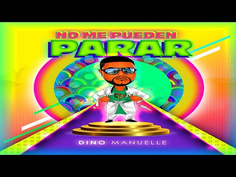 Dino Manuelle - No Me Pueden Parar (Lyric Video)