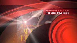 Geronimo - Aura Dione (The Disco Boys Remix)