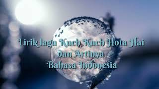 Download lagu Lirik lagu Kuch Kuch Hota Hai dan artinya bahasa Indonesia// versi Cewek mp3
